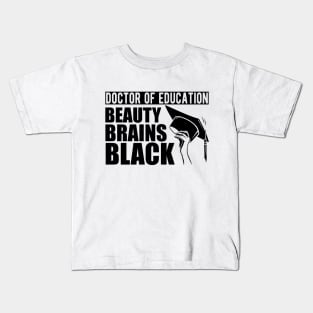 Doctor of education beauty brains black Kids T-Shirt